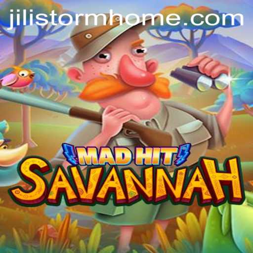 Unveiling MadHitSavannah: The Thrilling Adventure of JILI Storm